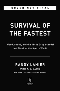 Survival of the Fastest: Weed, Speed, and the 1980s Drug Scandal That Shocked the Sports World