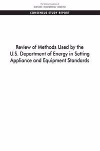 Review of Methods Used by the U.S. Department of Energy in Setting Appliance and Equipment Standards