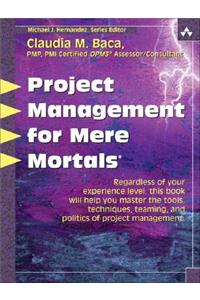 Project Management for Mere Mortals