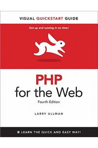 PHP for the Web: Visual QuickStart Guide