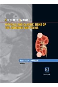 Specialty Imaging: Pitfalls and Classic Signs of the Abdomen and Pelvis E-Book