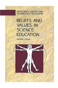 Beliefs and Values in Science Education