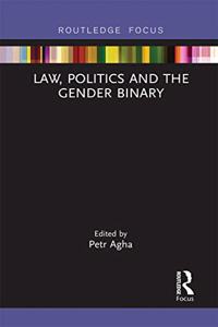 Law, Politics and the Gender Binary