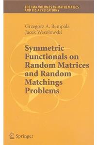 Symmetric Functionals on Random Matrices and Random Matchings Problems