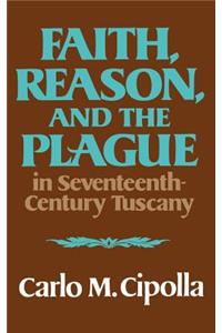 Faith, Reason, and the Plague in Seventeenth Century Tuscany