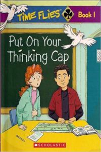 Time Flies Put On Your Thinking Cap Book 1