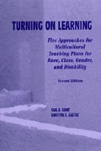 Turning On Learning: Five Approaches For Multicultural Teaching Plans, 2Nd Edition