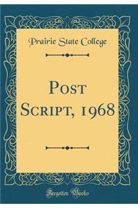 Post Script, 1968 (Classic Reprint)
