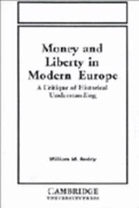 Money and Liberty in Modern Europe