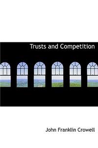 Trusts and Competition