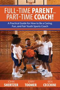 Full-Time Parent... Part-Time Coach!