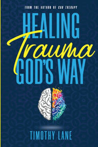 Healing Trauma God's Way