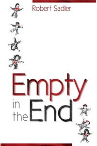 Empty in the End