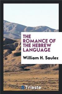 The Romance of the Hebrew Language