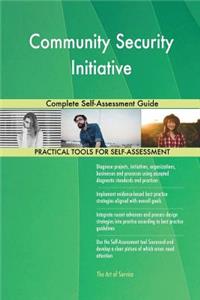 Community Security Initiative Complete Self-Assessment Guide