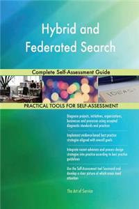 Hybrid and Federated Search Complete Self-Assessment Guide