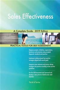 Sales Effectiveness A Complete Guide - 2019 Edition
