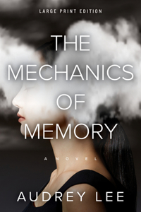 The Mechanics of Memory (Large Print Edition)