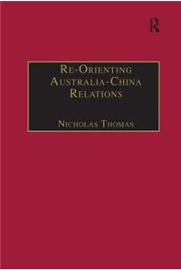 Re-Orienting Australia-China Relations