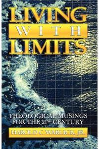 Living with Limits