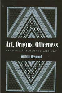 Art, Origins, Otherness