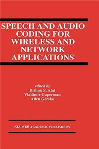 Speech and Audio Coding for Wireless and Network Applications