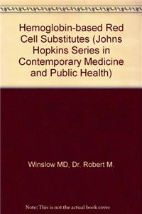 Haemoglobin-based Red Cell Substitutes