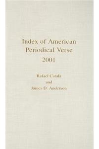 Index of American Periodical Verse 2001