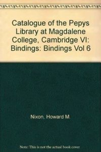 Catalogue of the Pepys Library at Magdalene College, Cambridge VI