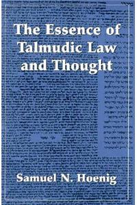 Essence of Talmudic Law and Thought