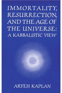 Immortality, Resurrection and the Age of the Universe