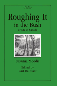 Roughing It in the Bush or Life in Canada