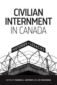 Civilian Internment in Canada