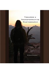 Towards a Transformative Photography