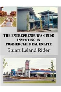 Entrepreneur's Guide - Investing in Commercial Real Estate