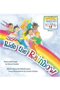 Ride the Rainbow