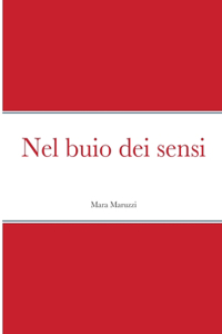 Nel buio dei sensi