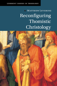 Reconfiguring Thomistic Christology
