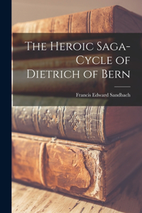 Heroic Saga-Cycle of Dietrich of Bern