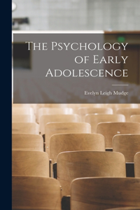 Psychology of Early Adolescence