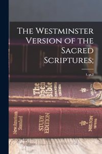Westminster Version of the Sacred Scriptures;