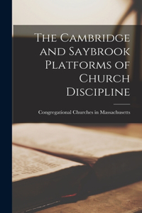 Cambridge and Saybrook Platforms of Church Discipline