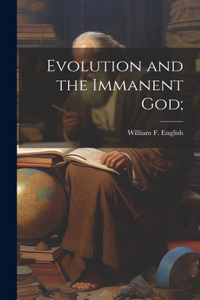 Evolution and the Immanent God;
