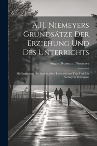 A.H. Niemeyers Grundsätze Der Erziehung Und Des Unterrichts