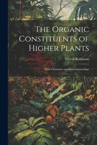 Organic Constituents of Higher Plants