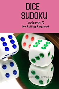 Dice Sudoku Volume 5