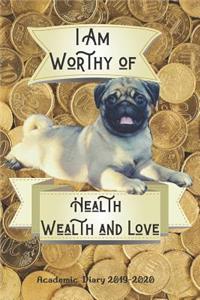I Am Worthy of Health Wealth and Love Academic Diary 2019-2020