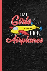Real Girls Fly Airplanes