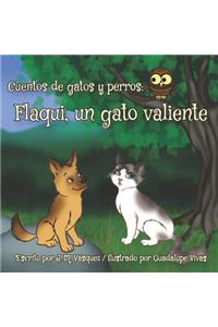 Flaqui, un gato valiente