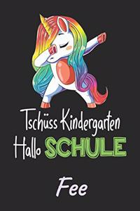 Tschüss Kindergarten - Hallo Schule - Fee